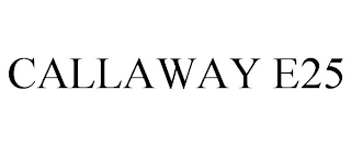 CALLAWAY E25