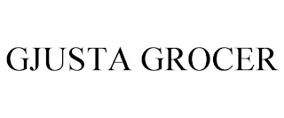 GJUSTA GROCER