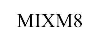 MIXM8