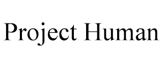 PROJECT HUMAN