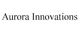 AURORA INNOVATIONS