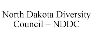 NORTH DAKOTA DIVERSITY COUNCIL - NDDC