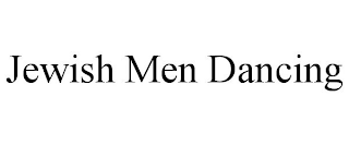 JEWISH MEN DANCING