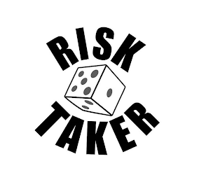 RISK TAKER