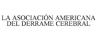 LA ASOCIACIÓN AMERICANA DEL DERRAME CEREBRAL