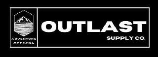 OUTLAST SUPPLY CO. ADVENTURE APPAREL