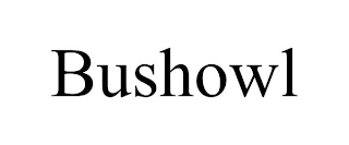 BUSHOWL