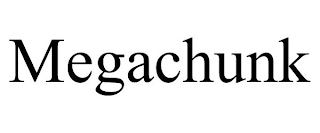 MEGACHUNK