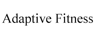 ADAPTIVE FITNESS