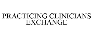 PRACTICING CLINICIANS EXCHANGE