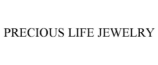 PRECIOUS LIFE JEWELRY