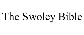 THE SWOLEY BIBLE
