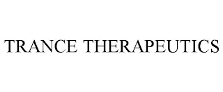 TRANCE THERAPEUTICS