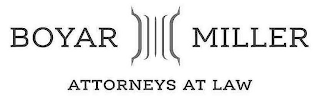 BOYAR MILLER ATTORNEYS AT LAW