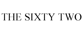 THE SIXTY TWO