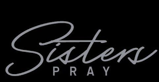 SISTERS PRAY