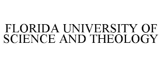 FLORIDA UNIVERSITY OF SCIENCE AND THEOLOGY