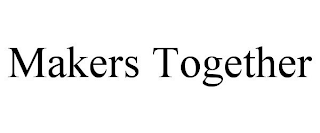 MAKERS TOGETHER