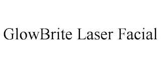 GLOWBRITE LASER FACIAL