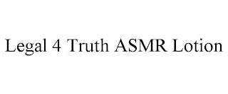 LEGAL 4 TRUTH ASMR LOTION