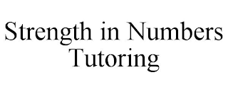 STRENGTH IN NUMBERS TUTORING