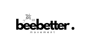 BEEBETTER. MOVEMENT SINCE 2023