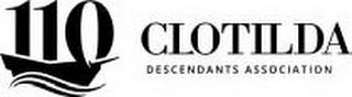 110 CLOTILDA DESCENDANTS ASSOCIATION