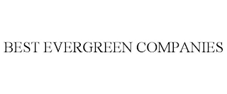 BEST EVERGREEN COMPANIES