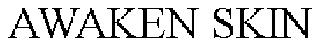 AWAKEN SKIN