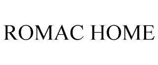 ROMAC HOME