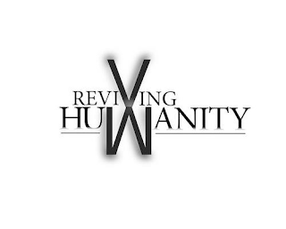 REVIVING HUMANITY