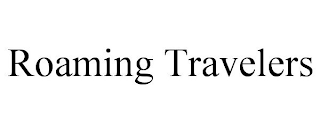 ROAMING TRAVELERS