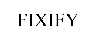 FIXIFY