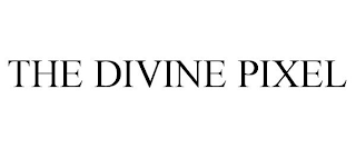 THE DIVINE PIXEL