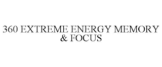 360 EXTREME ENERGY MEMORY & FOCUS