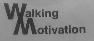 WALKING MOTIVATION