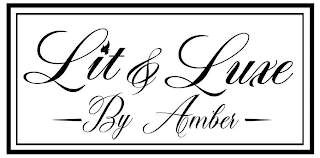 LIT & LUXE BY AMBER