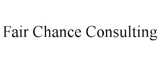 FAIR CHANCE CONSULTING