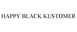 HAPPY BLACK KUSTOMER