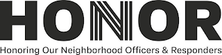 HONOR THE PHRASE HONORING OUR NEIGHBORHOOD OFFICERS & RESPONDERS