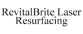 REVITALBRITE LASER RESURFACING