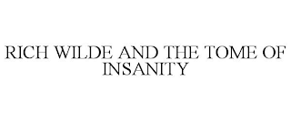 RICH WILDE AND THE TOME OF INSANITY