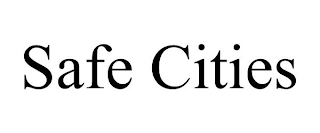 SAFE CITIES