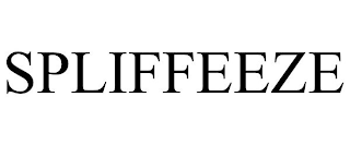 SPLIFFEEZE