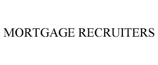 MORTGAGE RECRUITERS