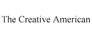 THE CREATIVE AMERICAN