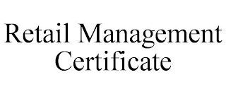 RETAIL MANAGEMENT CERTIFICATE