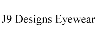 J9 DESIGNS EYEWEAR