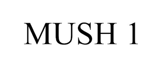 MUSH 1