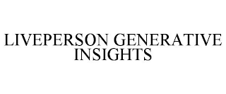 LIVEPERSON GENERATIVE INSIGHTS